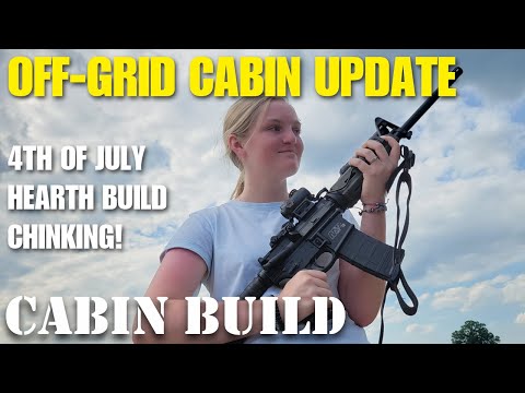 July 4th Building an off-grid log cabin in North Carolina update #6